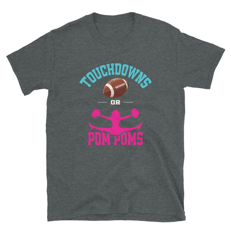 Touchdowns or Pom Poms Shirt